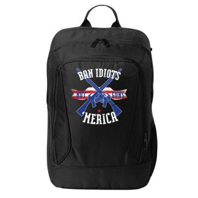 Ban Idiots Not Guns Merica City Backpack