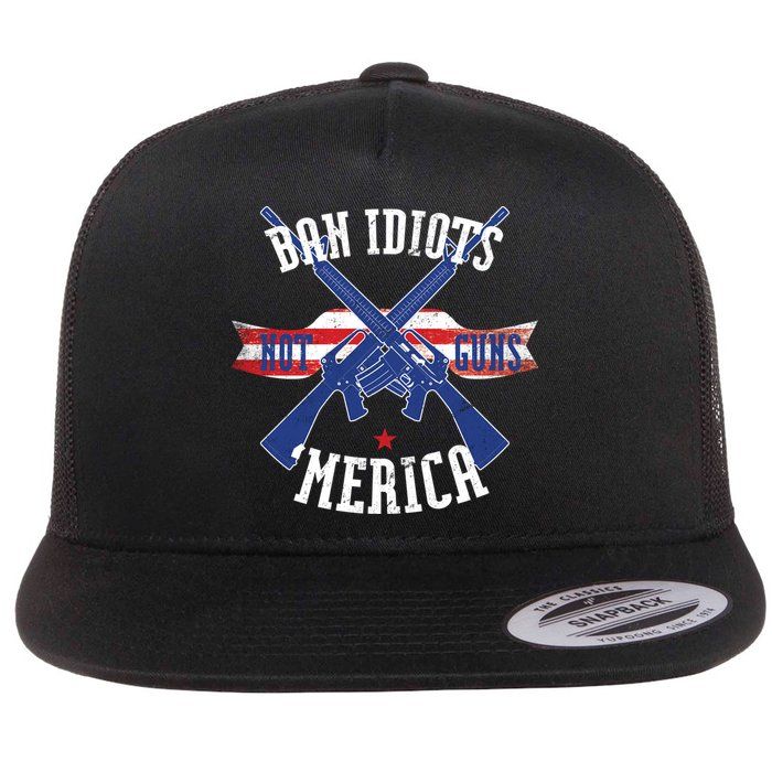 Ban Idiots Not Guns Merica Flatbill Hat