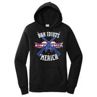 Ban Idiots Not Guns Merica Women's Pullover Hoodie