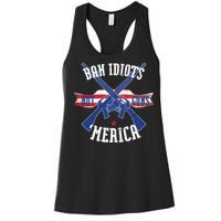 Ban Idiots Not Guns Merica Women's Racerback Tank