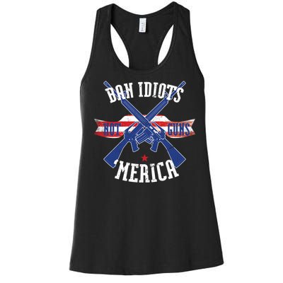 Ban Idiots Not Guns Merica Women's Racerback Tank