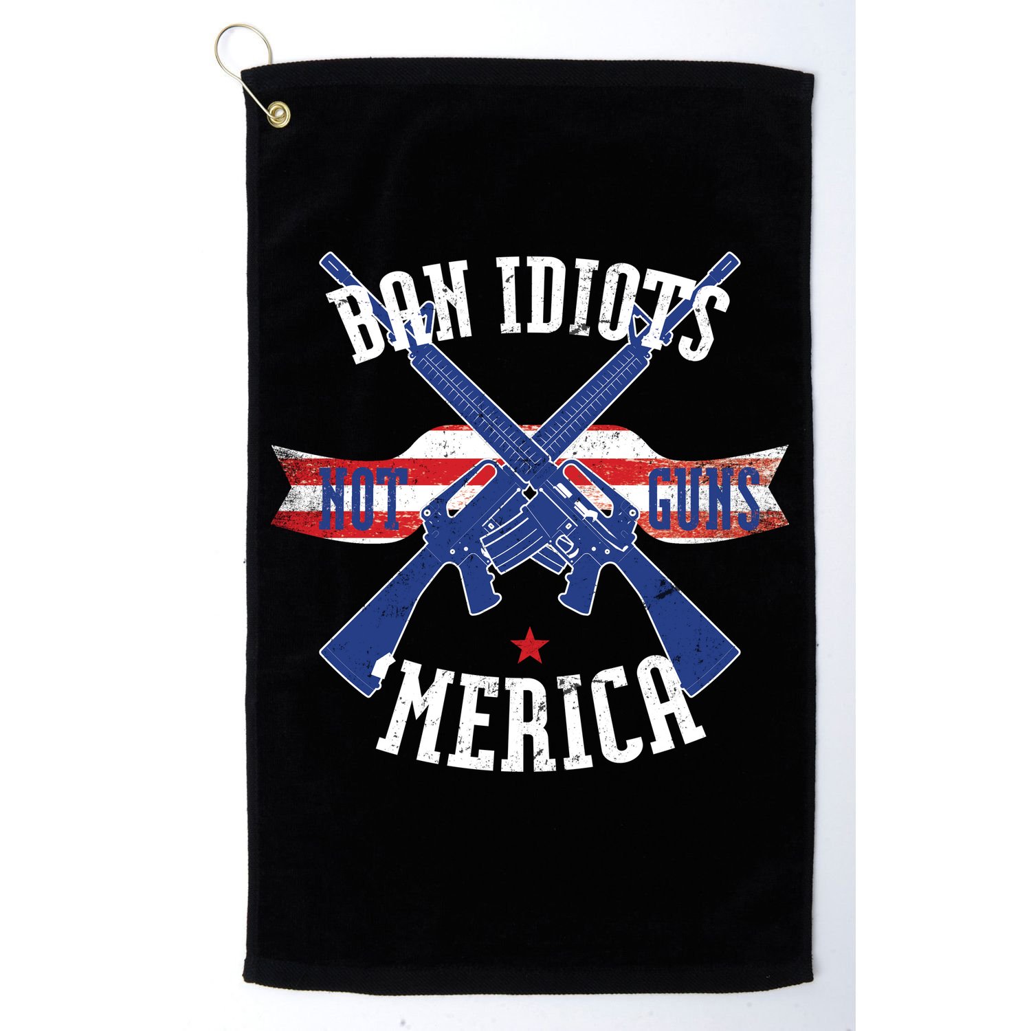 Ban Idiots Not Guns Merica Golf Towel