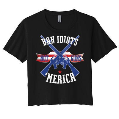 Ban Idiots Not Guns Merica Women's Crop Top Tee