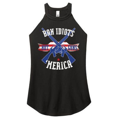 Ban Idiots Not Guns Merica Women’s Perfect Tri Rocker Tank