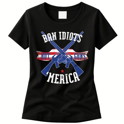 Ban Idiots Not Guns Merica Womens T-Shirt