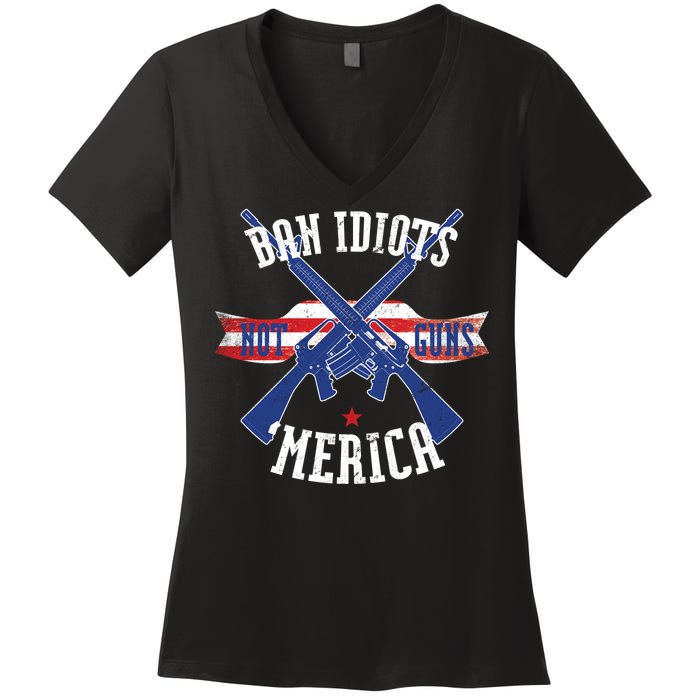 Ban Idiots Not Guns Merica Women's V-Neck T-Shirt