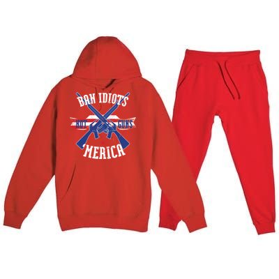 Ban Idiots Not Guns Merica Premium Hooded Sweatsuit Set