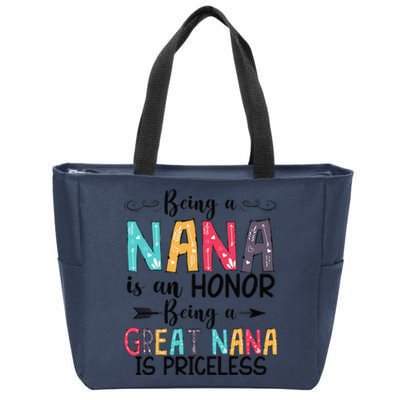 Being A Nana Is An Honor Being A Great Nana Is Priceless Zip Tote Bag