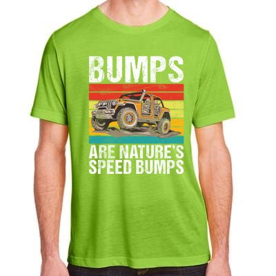 Bumps Are Nature’S Speed Bumps Offroad Gift Adult ChromaSoft Performance T-Shirt