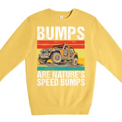 Bumps Are Nature’S Speed Bumps Offroad Gift Premium Crewneck Sweatshirt