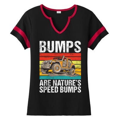 Bumps Are Nature’S Speed Bumps Offroad Gift Ladies Halftime Notch Neck Tee