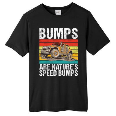 Bumps Are Nature’S Speed Bumps Offroad Gift Tall Fusion ChromaSoft Performance T-Shirt