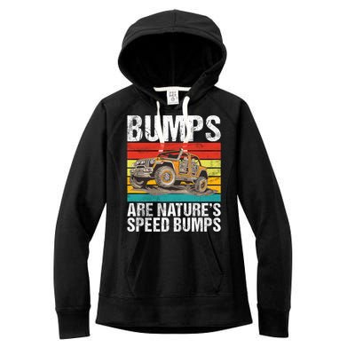 Bumps Are Nature’S Speed Bumps Offroad Gift Women's Fleece Hoodie