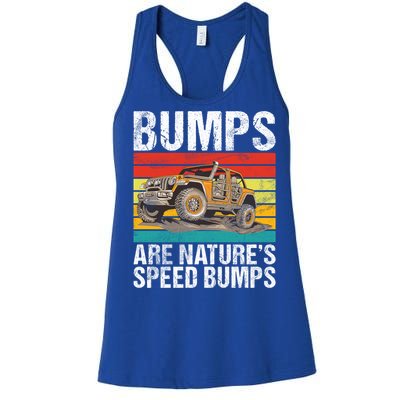 Bumps Are Nature’S Speed Bumps Offroad Gift Women's Racerback Tank