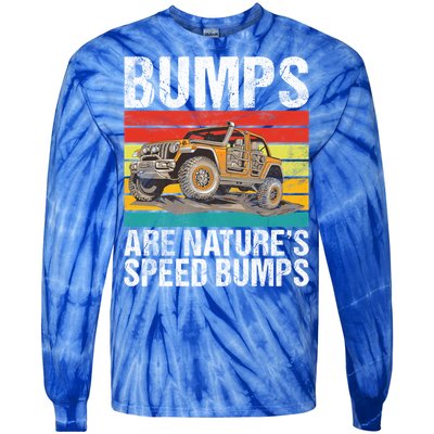 Bumps Are Nature’S Speed Bumps Offroad Gift Tie-Dye Long Sleeve Shirt