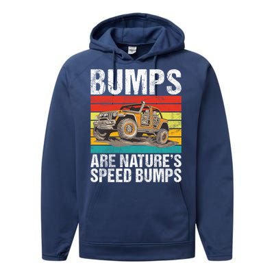 Bumps Are Nature’S Speed Bumps Offroad Gift Performance Fleece Hoodie