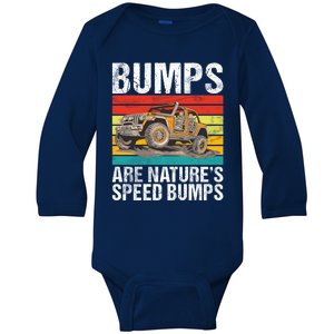 Bumps Are Nature’S Speed Bumps Offroad Gift Baby Long Sleeve Bodysuit