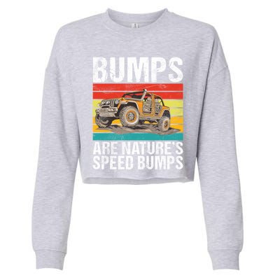 Bumps Are Nature’S Speed Bumps Offroad Gift Cropped Pullover Crew