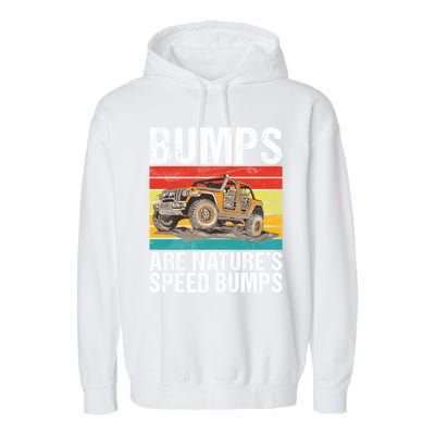 Bumps Are Nature’S Speed Bumps Offroad Gift Garment-Dyed Fleece Hoodie