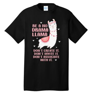 Be A No Drama Llama Alpaca Animal Lovers Tall T-Shirt