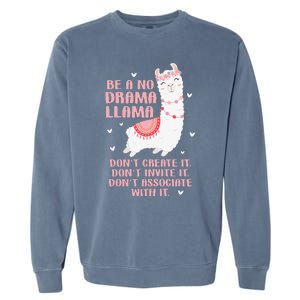 Be A No Drama Llama Alpaca Animal Lovers Garment-Dyed Sweatshirt