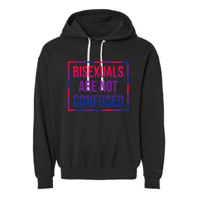 Bisexuals Are Not Confused Bi Pride Month LGBTQ Bisexuality Garment-Dyed Fleece Hoodie