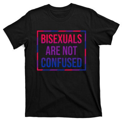 Bisexuals Are Not Confused Bi Pride Month LGBTQ Bisexuality T-Shirt