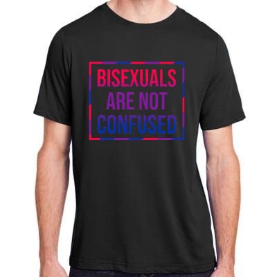 Bisexuals Are Not Confused Bi Pride Month LGBTQ Bisexuality Adult ChromaSoft Performance T-Shirt