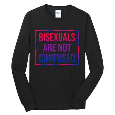 Bisexuals Are Not Confused Bi Pride Month LGBTQ Bisexuality Tall Long Sleeve T-Shirt