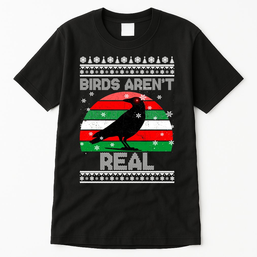 Bird Are Not Real Conspiracy Ugly Christmas Sweater Tall T-Shirt