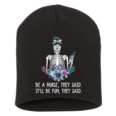 Be A Nurse They Said It Will Be Fun Nurse Short Acrylic Beanie