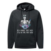 Be A Nurse They Said It Will Be Fun They Said Skull Nurse Performance Fleece Hoodie