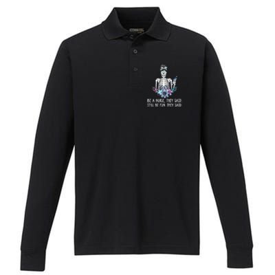 Be A Nurse They Said It Will Be Fun They Said Skull Nurse Performance Long Sleeve Polo