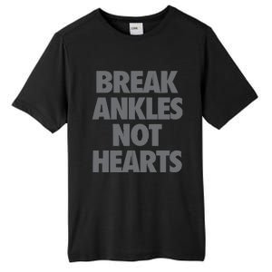 Break Ankles Not Hearts Tall Fusion ChromaSoft Performance T-Shirt