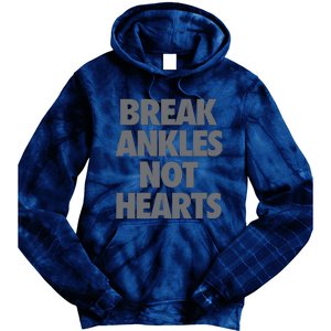 Break Ankles Not Hearts Tie Dye Hoodie