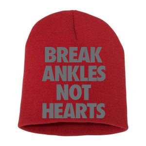 Break Ankles Not Hearts Short Acrylic Beanie