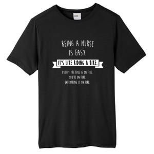 Being A Nurse Is Easy Funny Sarcastic Nursing Gift Tall Fusion ChromaSoft Performance T-Shirt