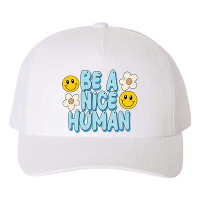 Be A Nice Human Cute Smile Retro Yupoong Adult 5-Panel Trucker Hat