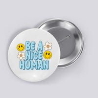 Be A Nice Human Cute Smile Retro Button