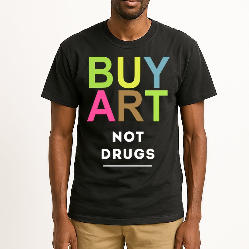 Buy Art Not Drugs Tall T-Shirt