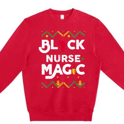 Black Afro Nurse Magic Black History Month Nurse Scrubs Top Gift Premium Crewneck Sweatshirt