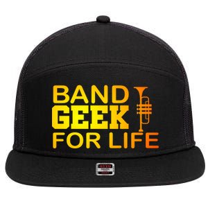 Band Geek For Life 7 Panel Mesh Trucker Snapback Hat