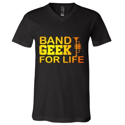 Band Geek For Life V-Neck T-Shirt