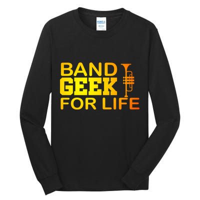 Band Geek For Life Tall Long Sleeve T-Shirt