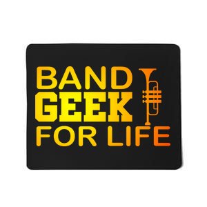 Band Geek For Life Mousepad