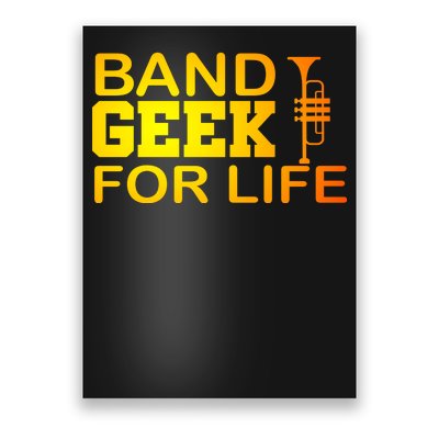 Band Geek For Life Poster