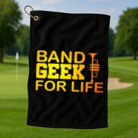 Band Geek For Life Golf Towel