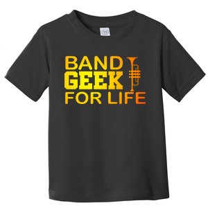 Band Geek For Life Toddler T-Shirt