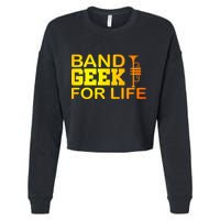 Band Geek For Life Cropped Pullover Crew