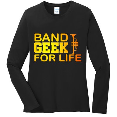 Band Geek For Life Ladies Long Sleeve Shirt
